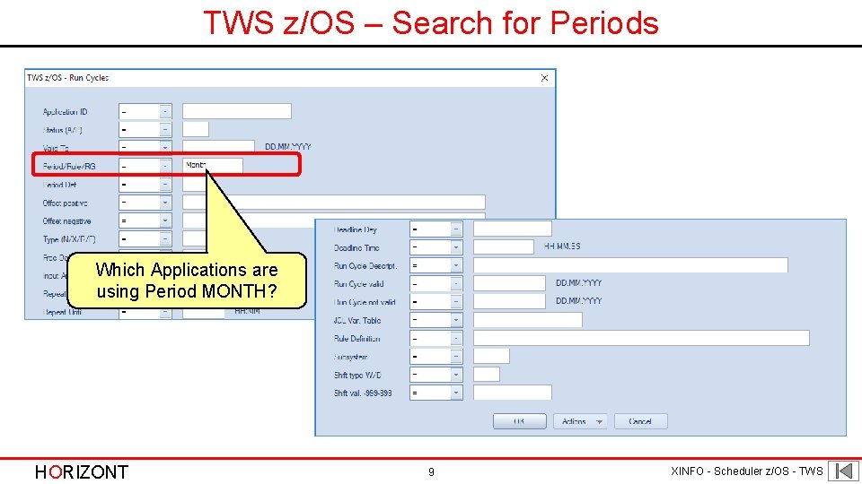 TWS z/OS – Search for Periods Which Applications are using Period MONTH? HORIZONT 9