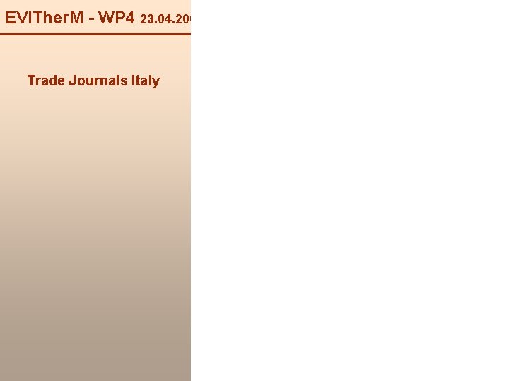 EVITher. M - WP 4 23. 04. 2003 Trade Journals Italy 