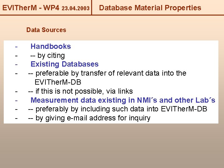 EVITher. M - WP 4 23. 04. 2003 Database Material Properties Data Sources -