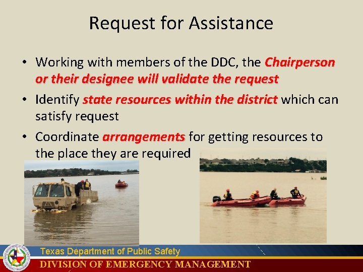 Request for Assistance • Working with members of the DDC, the Chairperson or their