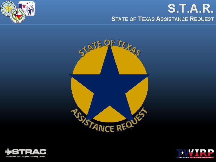 S. T. A. R. STATE OF TEXAS ASSISTANCE REQUEST 