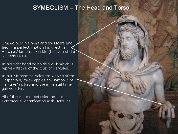 SYMBOLISM – The Head and Torso Draped over his head and shoulders and tied