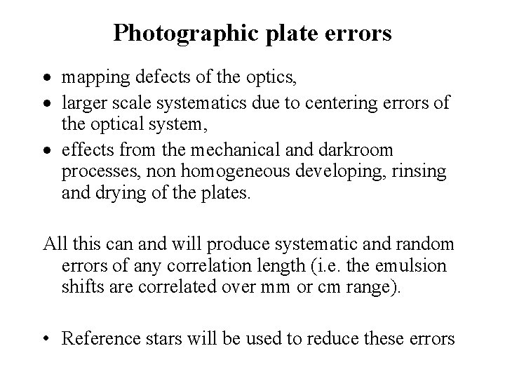 Photographic plate errors · mapping defects of the optics, · larger scale systematics due