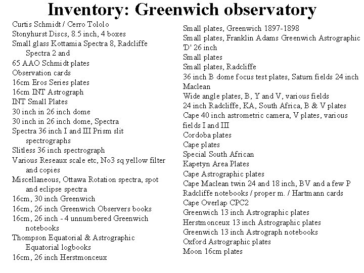 Inventory: Greenwich observatory Curtis Schmidt / Cerro Tololo Stonyhurst Discs, 8. 5 inch, 4