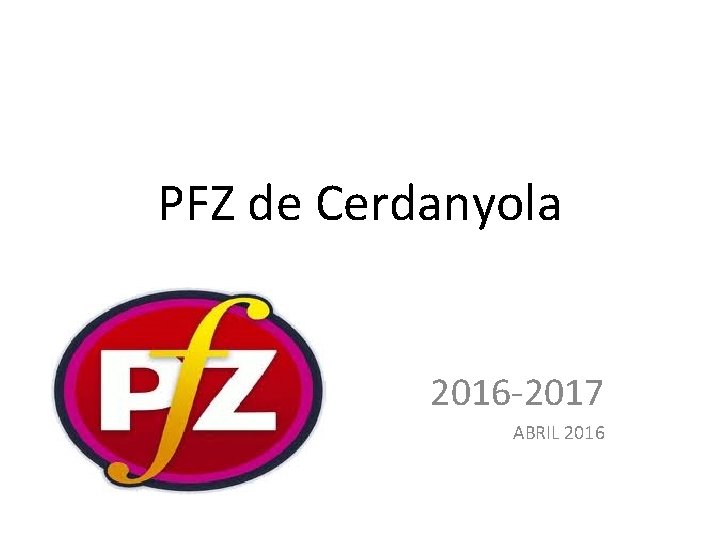 PFZ de Cerdanyola 2016 -2017 ABRIL 2016 
