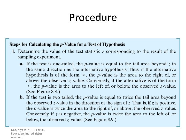 Procedure Copyright © 2013 Pearson Education, Inc. . All rights reserved. 