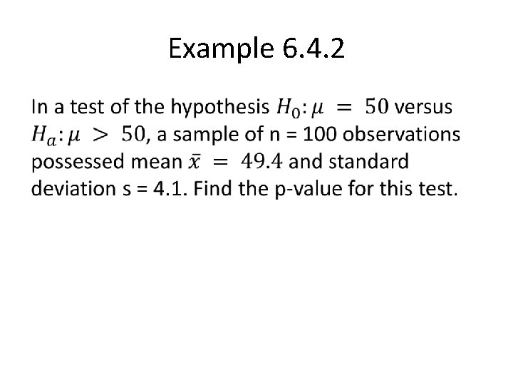 Example 6. 4. 2 • 