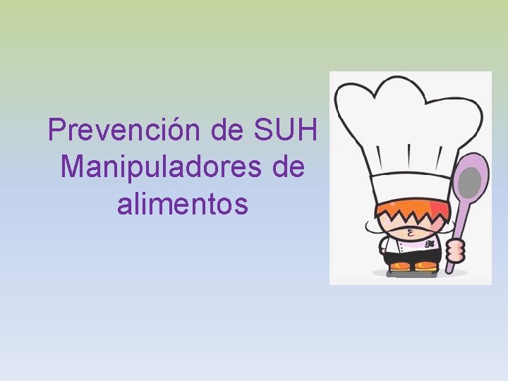 Prevención de SUH Manipuladores de alimentos 