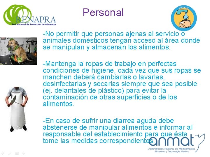 Personal -No permitir que personas ajenas al servicio o animales domésticos tengan acceso al