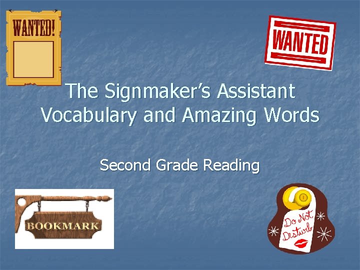 The Signmaker’s Assistant Vocabulary and Amazing Words Second Grade Reading 