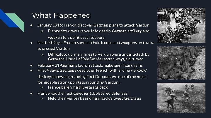 What Happened ● ● January 1916: French discover German plans to attack Verdun ○