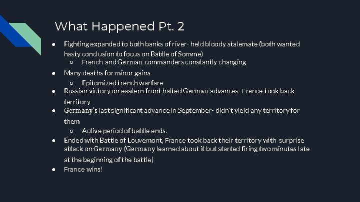 What Happened Pt. 2 ● Fighting expanded to both banks of river- held bloody