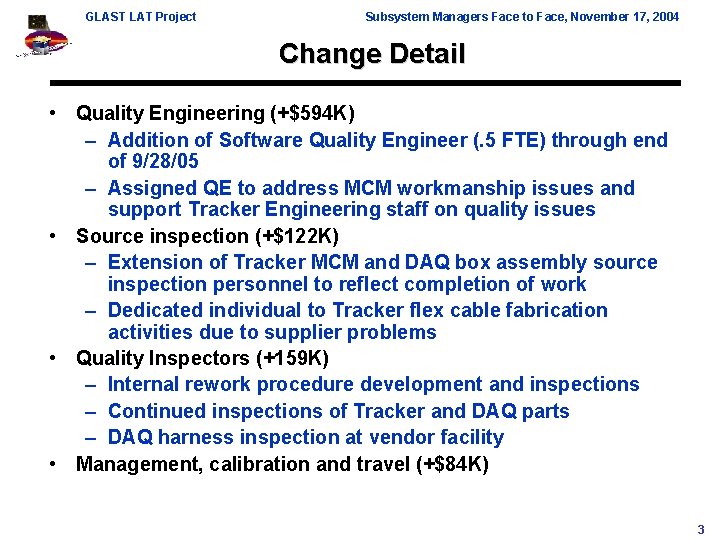 GLAST LAT Project Subsystem Managers Face to Face, November 17, 2004 Change Detail •