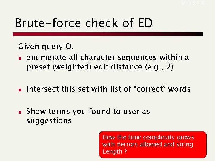 Sec. 3. 3. 4 Brute-force check of ED Given query Q, n enumerate all