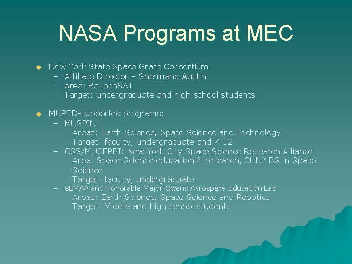 NASA Programs at MEC u New York State Space Grant Consortium – Affiliate Director