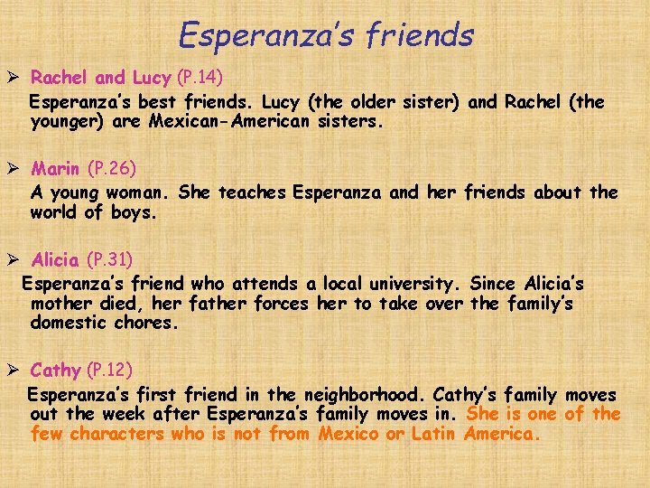 Esperanza’s friends Ø Rachel and Lucy (P. 14) Esperanza’s best friends. Lucy (the older Esperanza’s friends Ø Rachel and Lucy (P. 14) Esperanza’s best friends. Lucy (the older