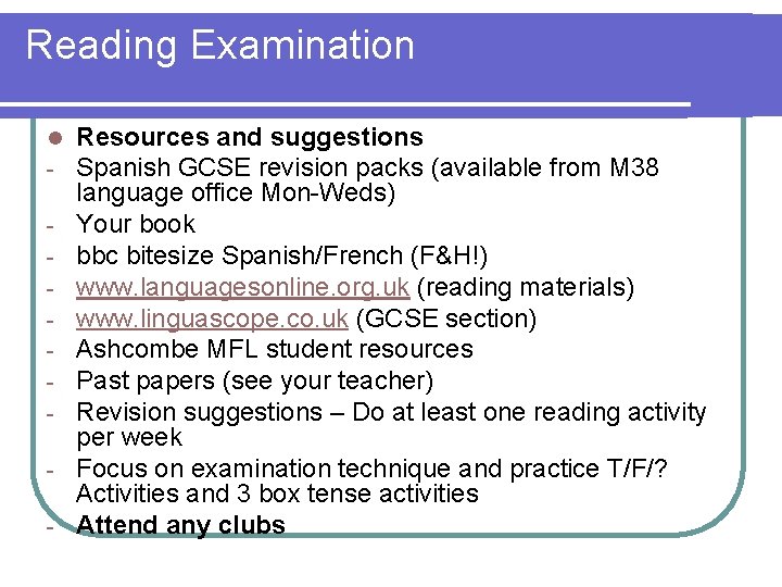 Reading Examination l - Resources and suggestions Spanish GCSE revision packs (available from M
