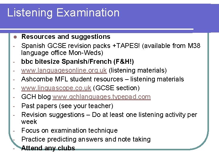 Listening Examination l - Resources and suggestions Spanish GCSE revision packs +TAPES! (available from