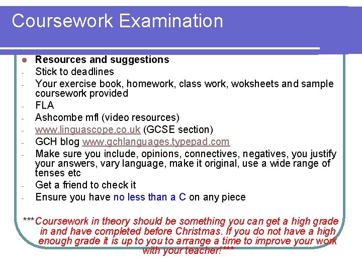 Coursework Examination l - - Resources and suggestions Stick to deadlines Your exercise book,