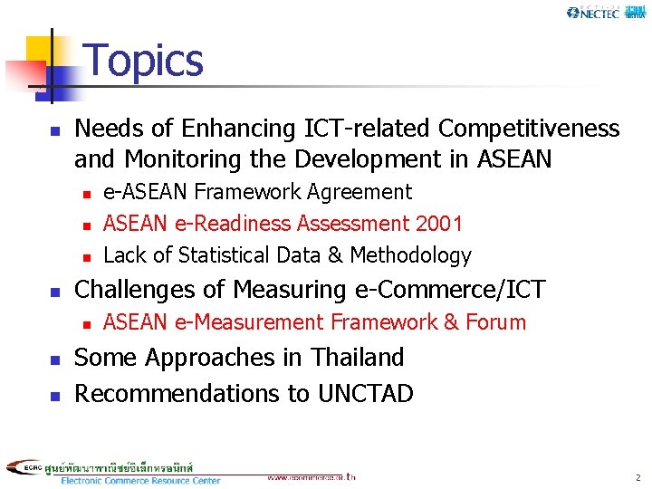 Topics n Needs of Enhancing ICT-related Competitiveness and Monitoring the Development in ASEAN n