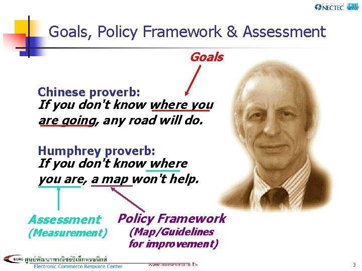 Goals, Policy Framework & Assessment Goals Chinese proverb: If you don't know where you