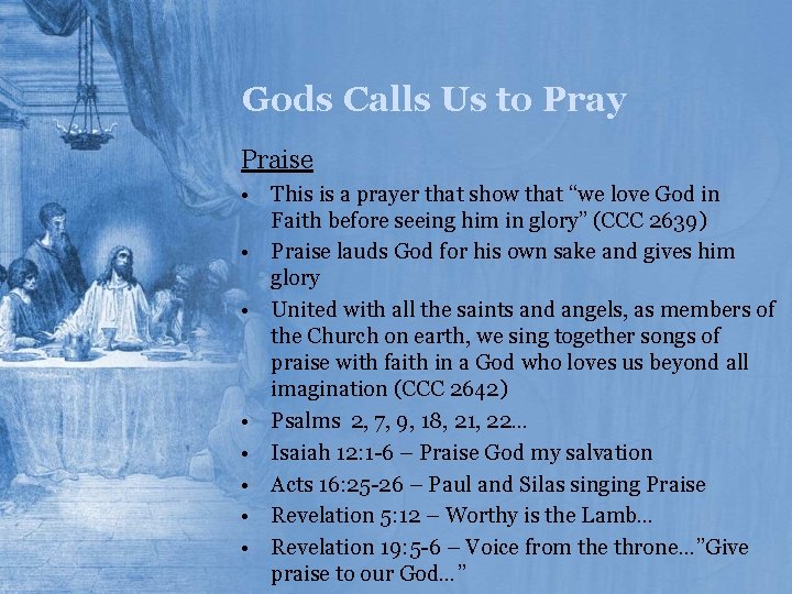 Gods Calls Us to Pray Praise • This is a prayer that show that