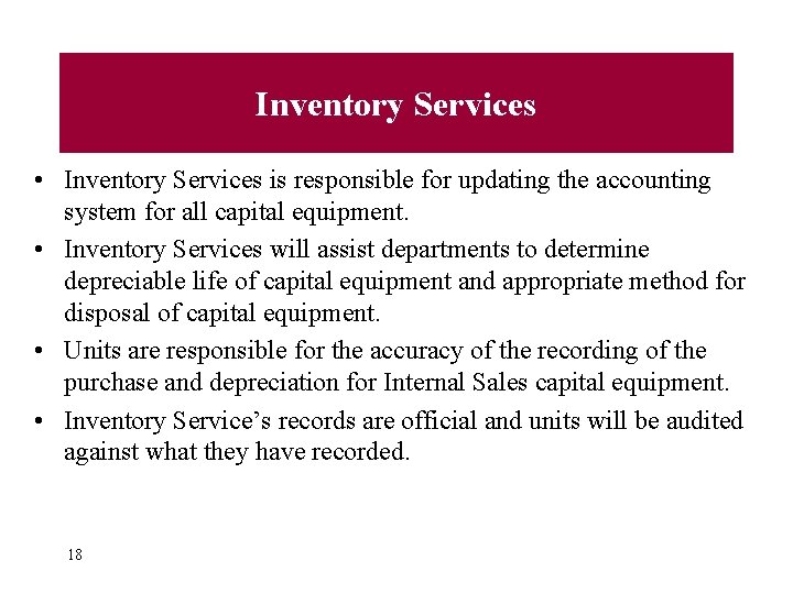 Inventory Services • Inventory Services is responsible for updating the accounting system for all