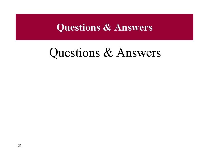 Questions & Answers Questions & Answers 21 