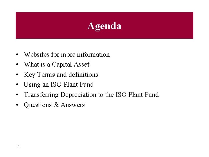 Agenda • • • 4 Websites for more information What is a Capital Asset