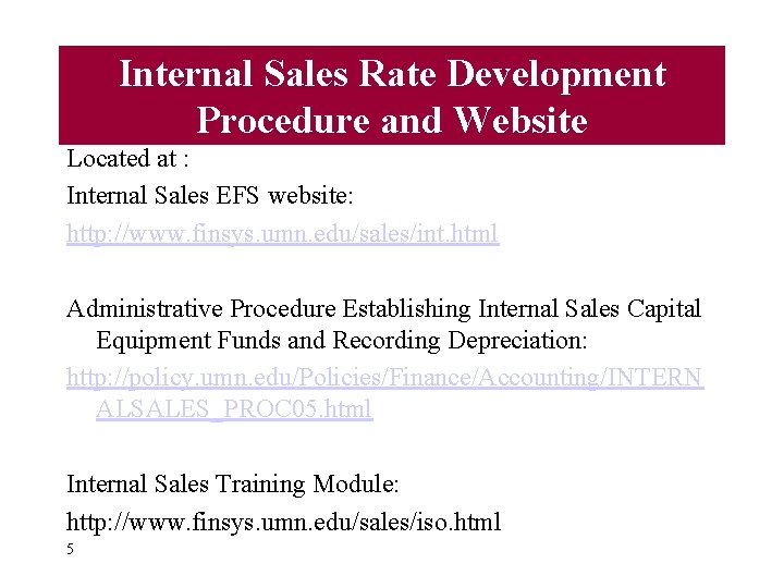 Internal Sales Rate Development Procedure and Website Located at : Internal Sales EFS website:
