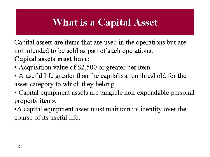 What is a Capital Asset Capital assets are items that are used in the