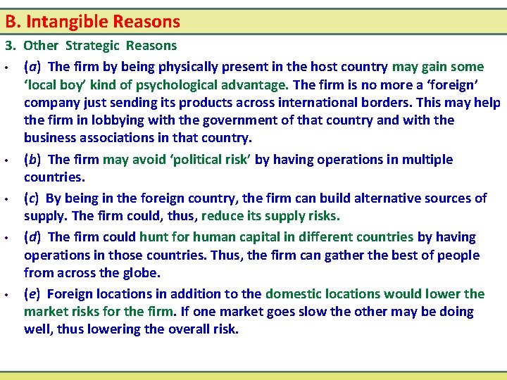 B. Intangible Reasons 3. Other Strategic Reasons • (a) The firm by being physically