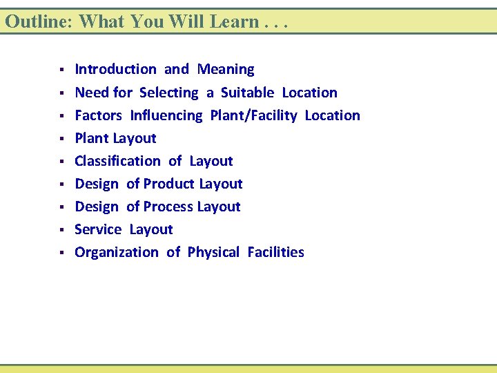 Outline: What You Will Learn. . . § § § § § Introduction and