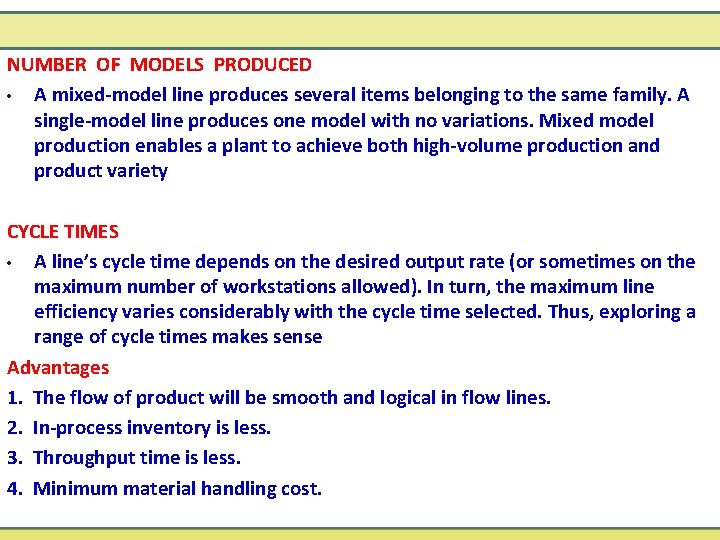 NUMBER OF MODELS PRODUCED • A mixed-model line produces several items belonging to the