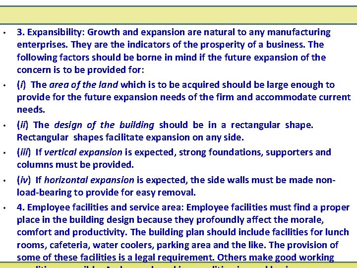  • • • 3. Expansibility: Growth and expansion are natural to any manufacturing