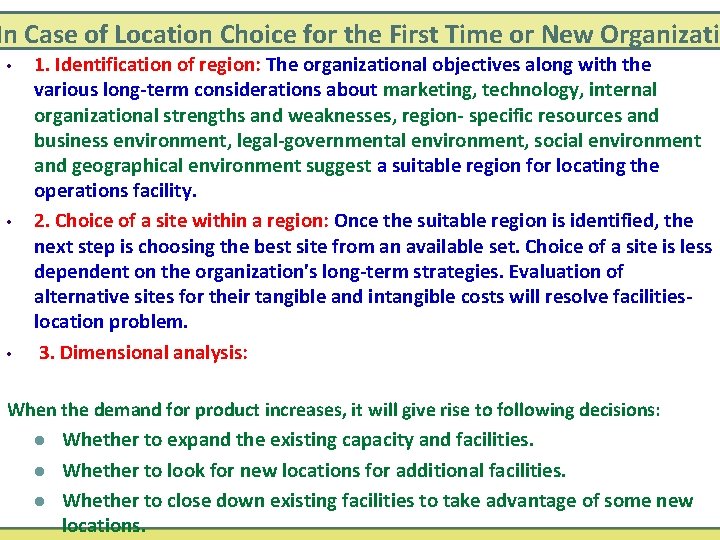 In Case of Location Choice for the First Time or New Organizatio • •