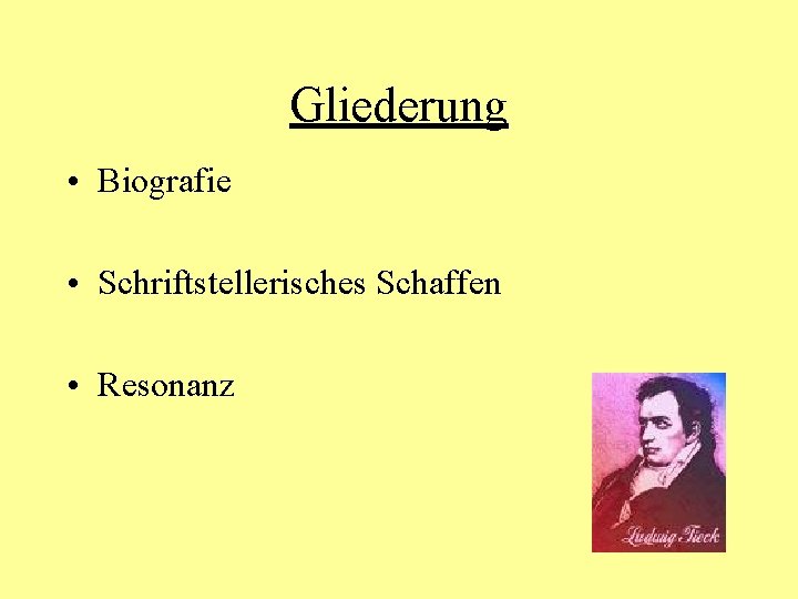 Gliederung • Biografie • Schriftstellerisches Schaffen • Resonanz 