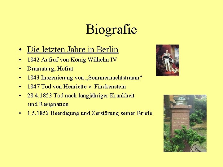 Biografie • Die letzten Jahre in Berlin • • • 1842 Aufruf von König