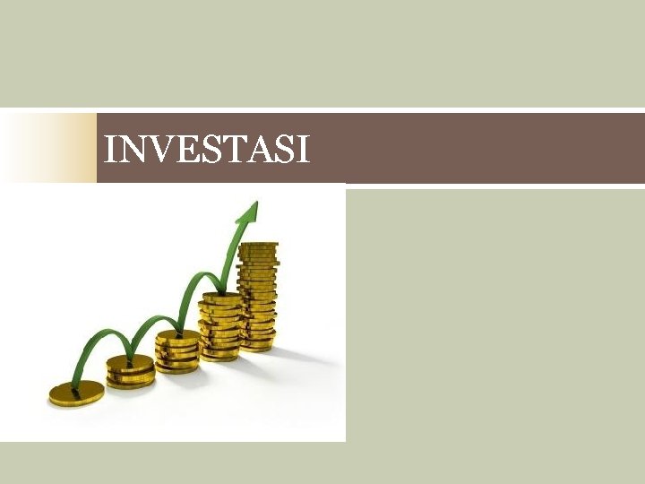 INVESTASI 