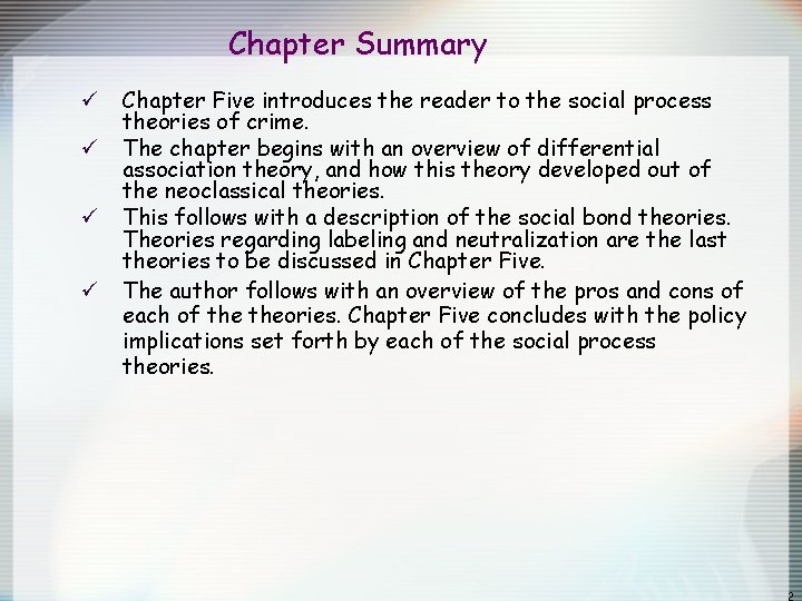 Chapter Summary ü ü Chapter Five introduces the reader to the social process theories Chapter Summary ü ü Chapter Five introduces the reader to the social process theories