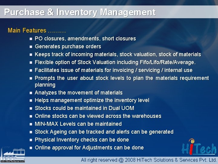 Purchase & Inventory Management Main Features ……… n n n n PO closures, amendments,
