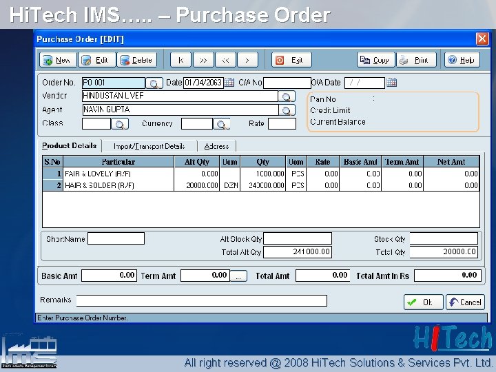 Hi. Tech IMS…. . – Purchase Order All right reserved @ 2008 Hi. Tech