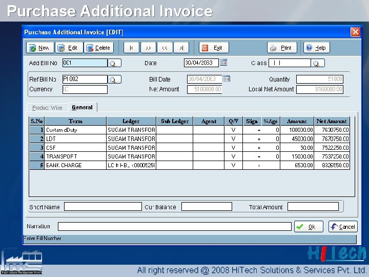 Purchase Additional Invoice All right reserved @ 2008 Hi. Tech Solutions & Services Pvt.