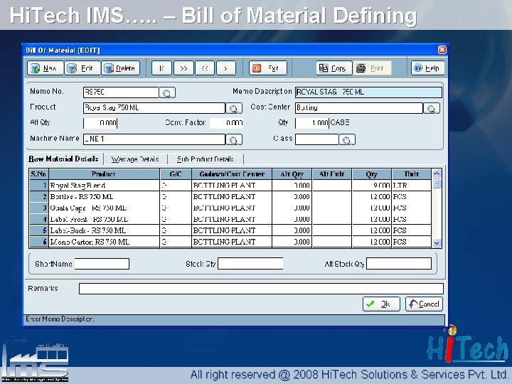 Hi. Tech IMS…. . – Bill of Material Defining All right reserved @ 2008