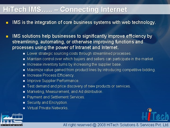 Hi. Tech IMS…. . – Connecting Internet n IMS is the integration of core