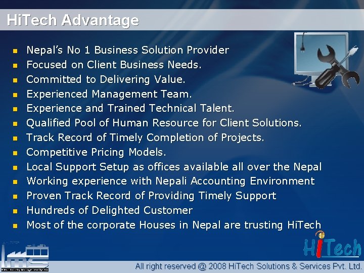 Hi. Tech Advantage n n n n Nepal’s No 1 Business Solution Provider Focused