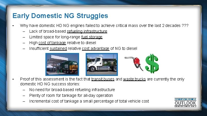 Early Domestic NG Struggles • Why have domestic HD NG engines failed to achieve