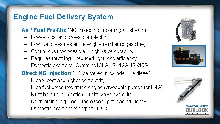 Engine Fuel Delivery System • Air / Fuel Pre-Mix (NG mixed into incoming air