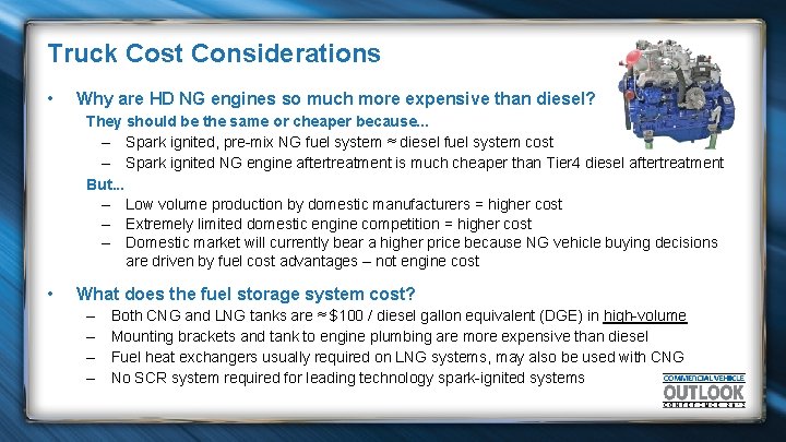 Truck Cost Considerations • Why are HD NG engines so much more expensive than