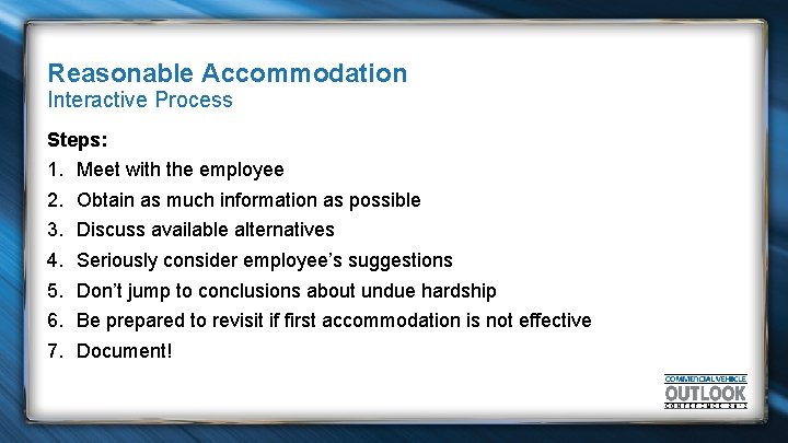 Reasonable Accommodation Interactive Process Steps: 1. 2. 3. 4. 5. 6. 7. Meet with